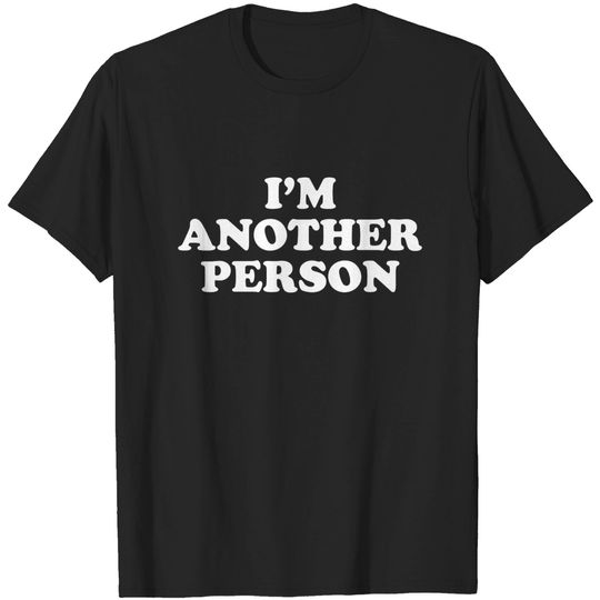 Discover I'm Another Person Worn By Gail Zappa - Gail Zappa - T-Shirt