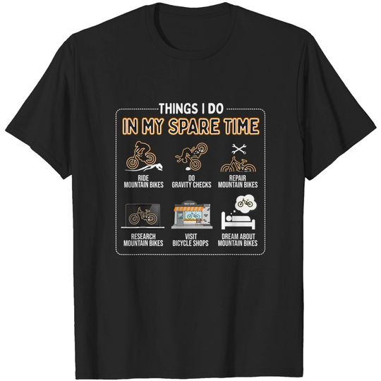 Discover Things I Do In My Spare Time - MTB Mountain Bike T-Shirt
