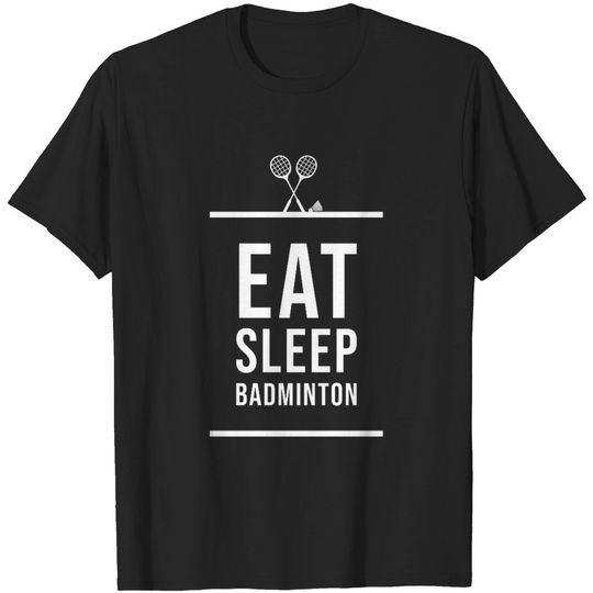 Discover Eat Sleep Badminton - Badminton - T-Shirt