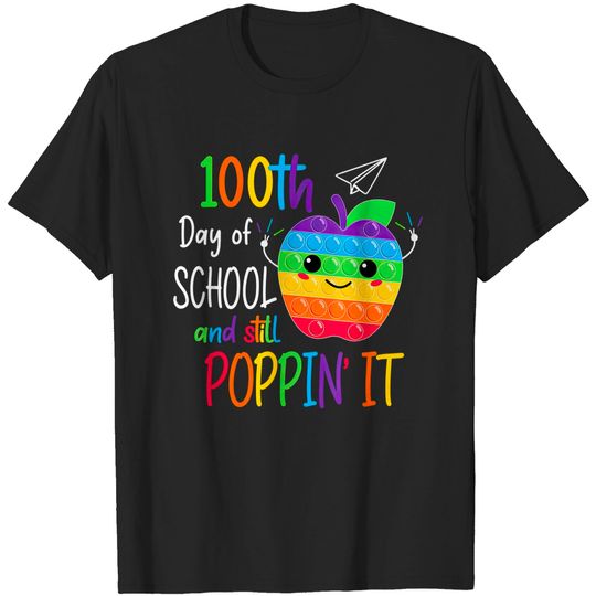 Discover Happy 100 Days Of School And Still Poppin 100th Day Pop it T-Shirt