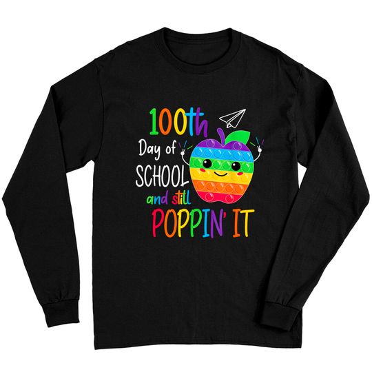 Discover Happy 100 Days Of School And Still Poppin 100th Day Pop it Long Sleeves