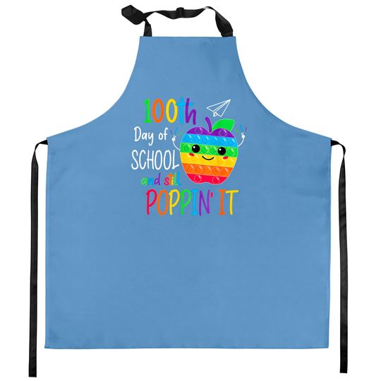 Discover Happy 100 Days Of School And Still Poppin 100th Day Pop it Kitchen Aprons
