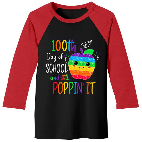 Discover Happy 100 Days Of School And Still Poppin 100th Day Pop it Baseball Tees