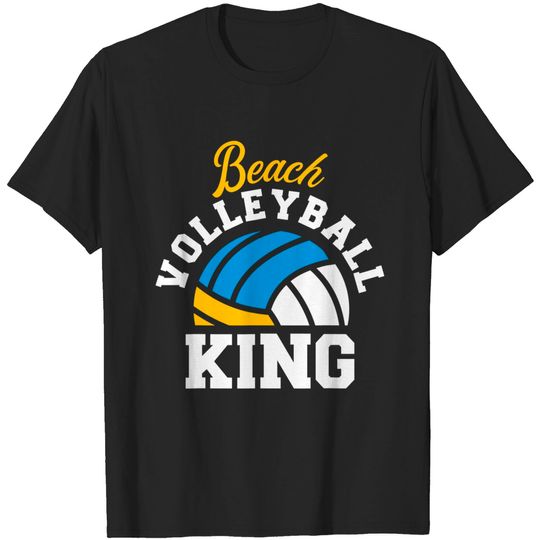 Discover Beach volleyball king T-Shirt