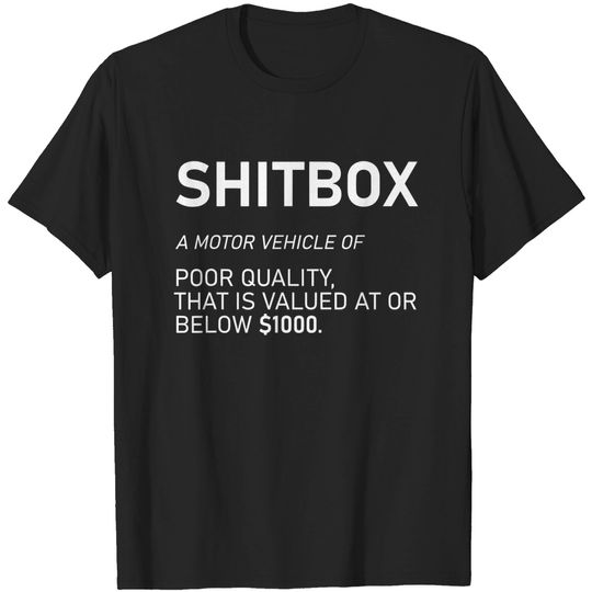 Discover Shitbox T-shirt Car Guy Auto Tuning Racing Sarcastic SHTIBOX Definition