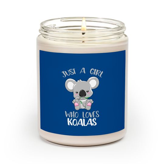 Discover Just A Girl who loves Koalas Bear Australia Fan Scented Candles