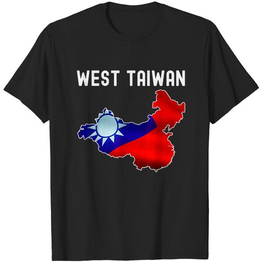 Discover West Taiwan Shirt Define China Is West Taiwan T Shirt