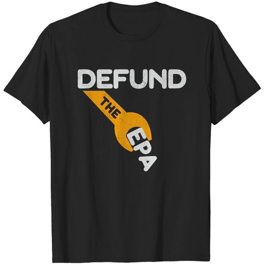 Discover Defund The Epa Shirt