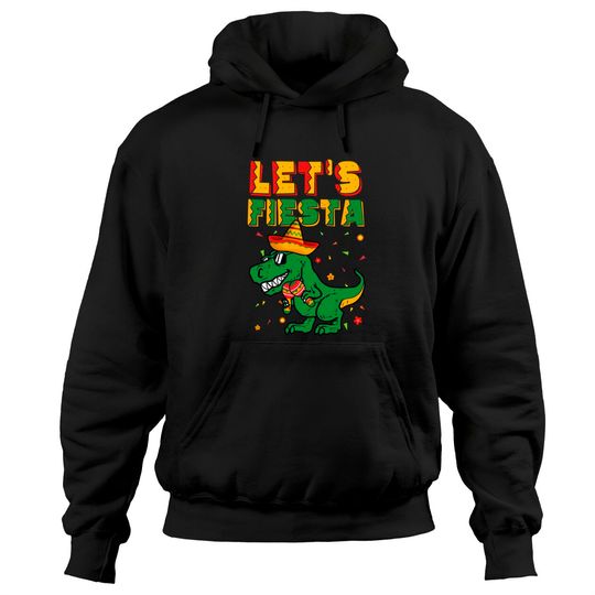 Discover Lets Fiesta Cinco De Mayo Tyrannosaurus Dinosaur Pullover Hoodie
