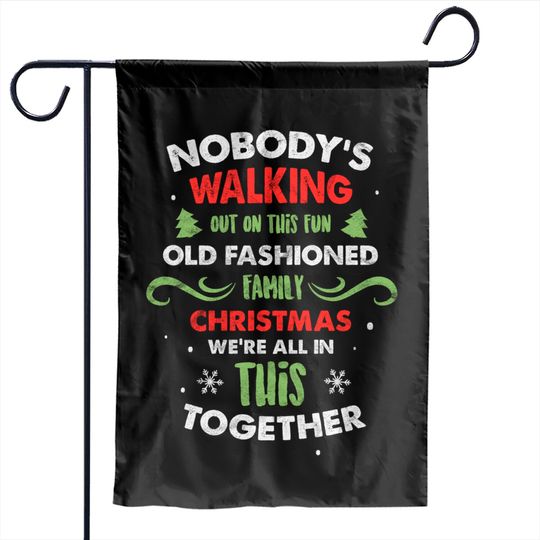 Discover Nobody Walking Out On This Fun Old Fashioned Family Xmas Garden Flags