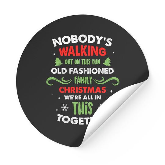 Discover Nobody Walking Out On This Fun Old Fashioned Family Xmas Stickers
