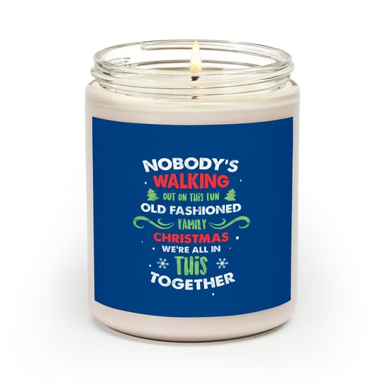 Discover Nobody Walking Out On This Fun Old Fashioned Family Xmas Scented Candles