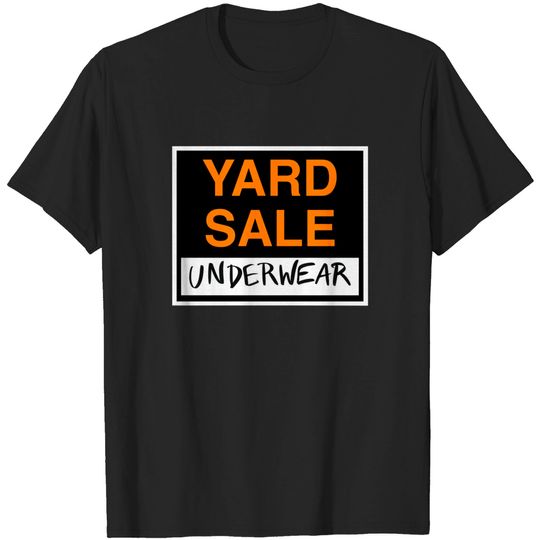Discover Yard Sale Underwear Sign - Band - T-Shirt