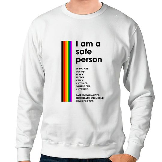 Discover I am a Safe Person LGBTQ Ally Safe Space Pride Rainbow Flag Sweatshirt
