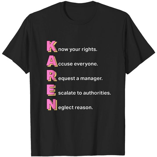 Discover Karen Acronym - Karen - T-Shirt