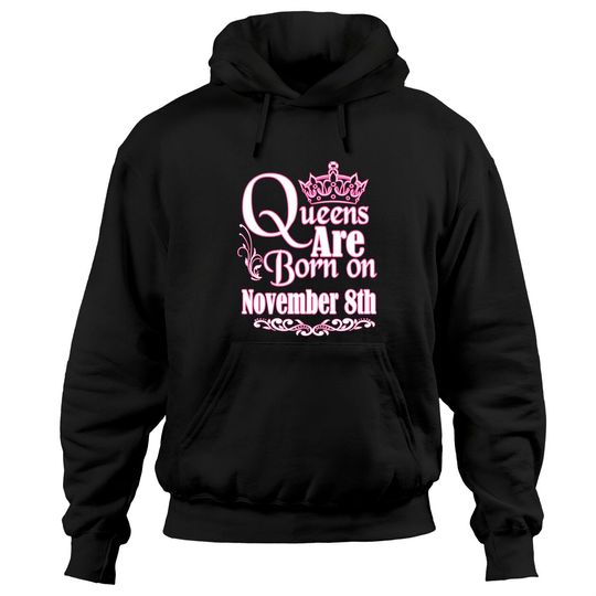 Discover Queens Are Born On November 8th Scorpio Sagittarius Birthday Pullover Hoodie