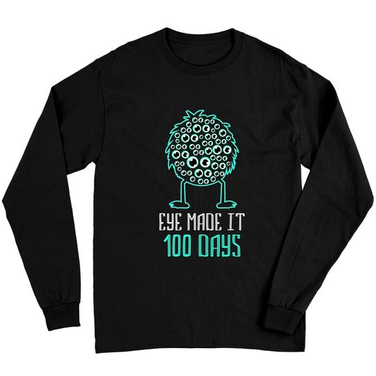 Discover Eye Made It 100 Days - 100 Days Of School Teacher Long Sleeves