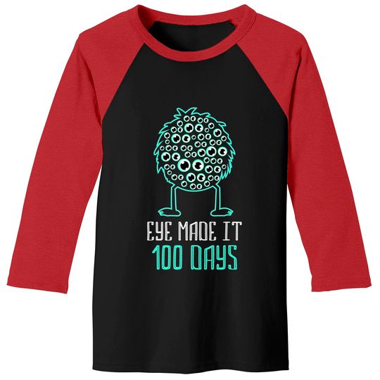 Discover Eye Made It 100 Days - 100 Days Of School Teacher Baseball Tees