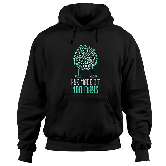 Discover Eye Made It 100 Days - 100 Days Of School Teacher Hoodies
