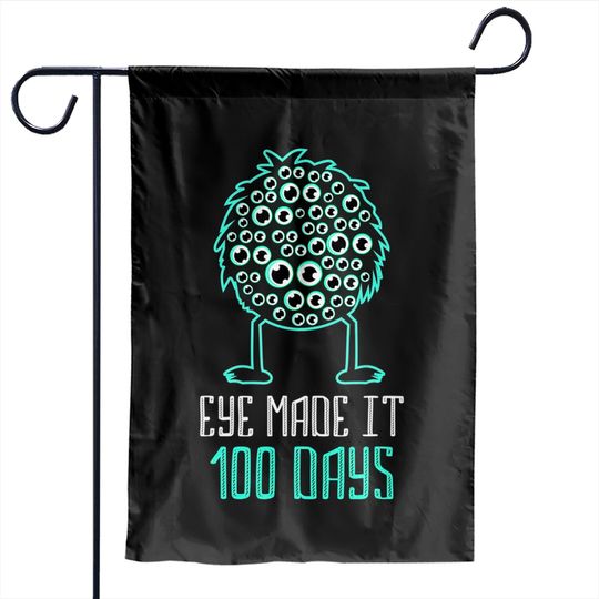 Discover Eye Made It 100 Days - 100 Days Of School Teacher Garden Flags