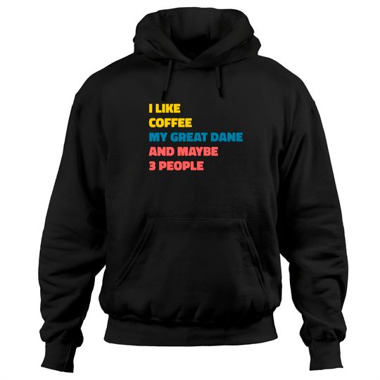 Discover Great Dane Dog Owner Coffee Funny Saying Pullover Hoodie