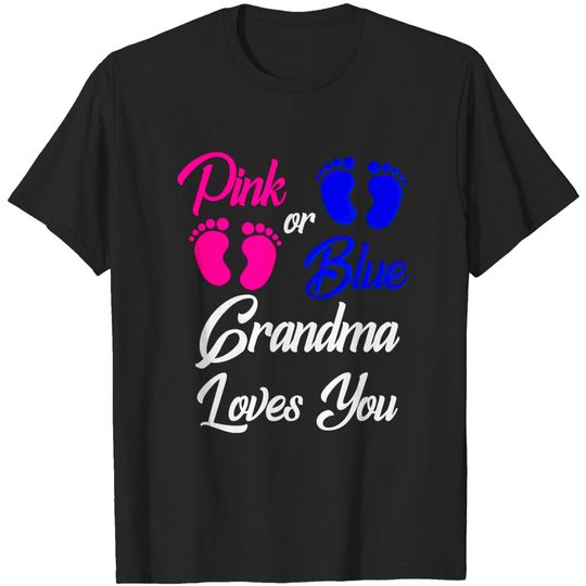 Discover pink or blue grandma loves you gender reveal - Gender Reveal - T-Shirt