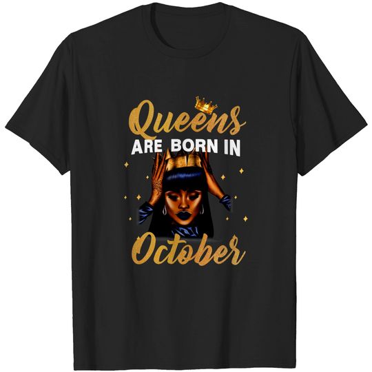 Discover Queens Are Born In October T-Shirt