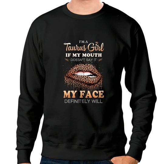 Discover I'm A Taurus Girl Funny Leopard Printed Birthday Sweatshirts