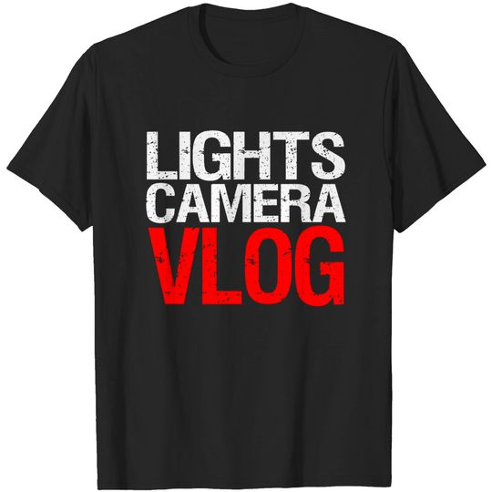 Discover Vlogger Shirt - Lights Camera Vlog - Vlog - T-Shirt