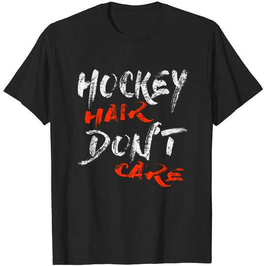 Discover Hockey Hair Don't Care T-Shirt