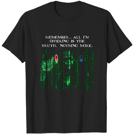 Discover The Matrix The Blue Pill Or The Red Pill It's Your Choice Unisex Tshirt