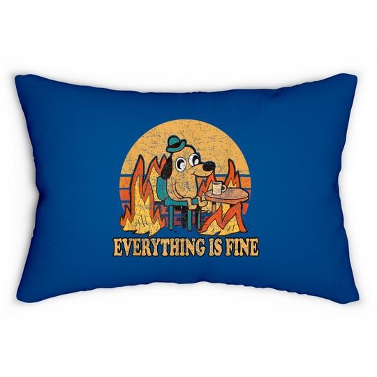 Discover Everything Is Fine Dog Drinking Coffee Burning Meme Lumbar Pillows