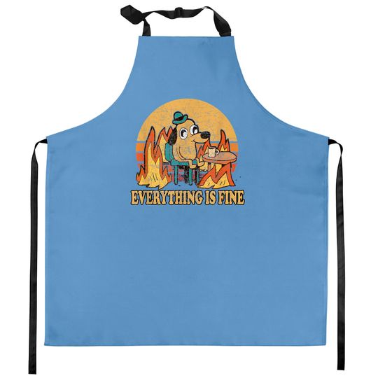 Discover Everything Is Fine Dog Drinking Coffee Burning Meme Kitchen Aprons