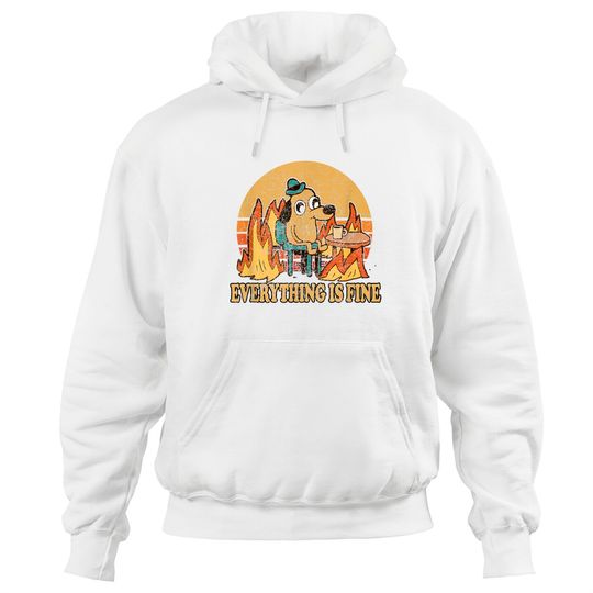 Discover Everything Is Fine Dog Drinking Coffee Burning Meme Hoodies