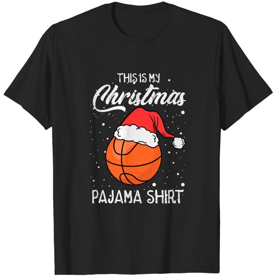 Discover This Is My Christmas Pajama Basketball Christmas - Pajama - T-Shirt