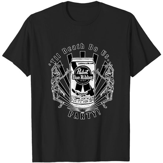Discover Til Death Do Us Party - Party - T-Shirt