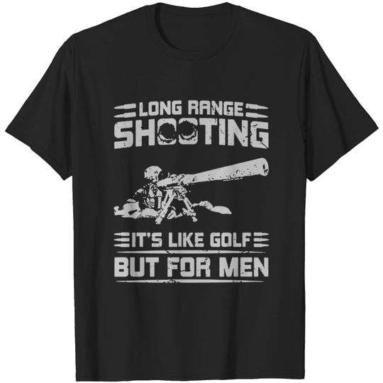 Discover Long Range Shooting - It's Like Golf - Golf - T-Shirt