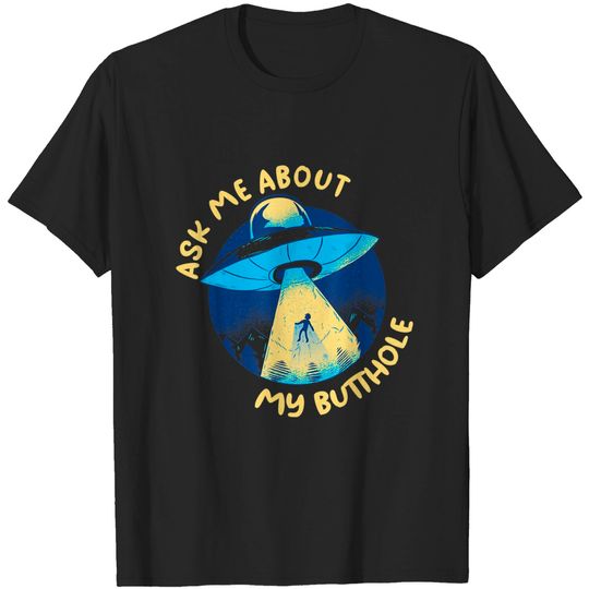 Discover Ask Me About My Butthole T-Shirt