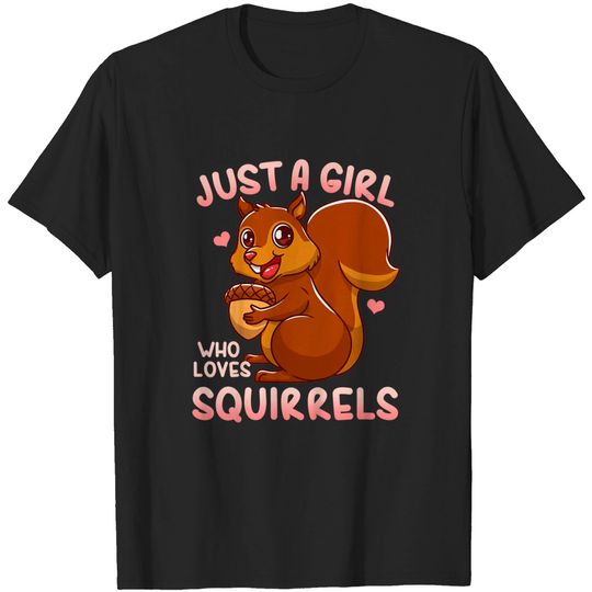 Discover Just a Girl Who Loves Squirrels Gift T-Shirt