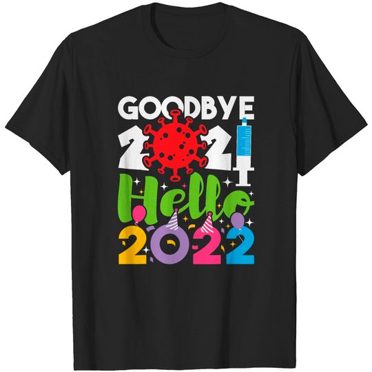 Discover Goodbye 2021 Hello 2022 - New Year's Eve Happy New Year 2022 T-Shirt