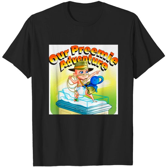 Discover Our Preemie Adventure - Preemie - T-Shirt