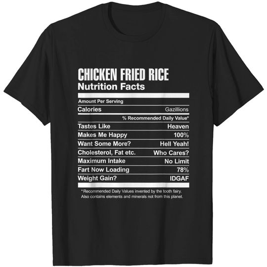 Discover Chicken Fried Rice Nutrition Facts Funny T-Shirt
