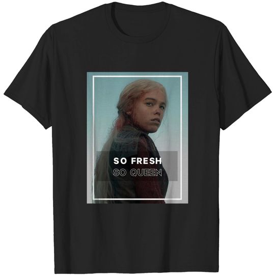 Discover House of the Dragon Rhaenys So Fresh So Queen Sustainable T-Shirt