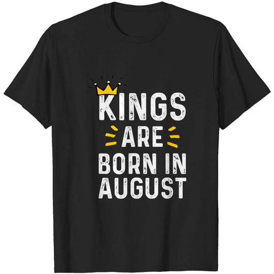 Discover Kings Are Born in August T-Shirt