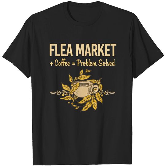 Discover Flea Market - Flea Market - T-Shirt