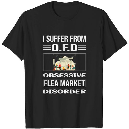 Discover Funny Obsessive Flea Market - Flea Market - T-Shirt