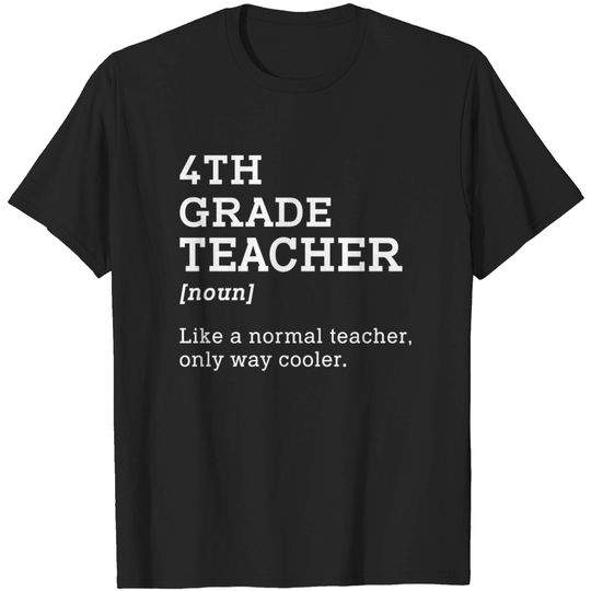 Discover Gift Idea for 4th Grade Teacher T-Shirt