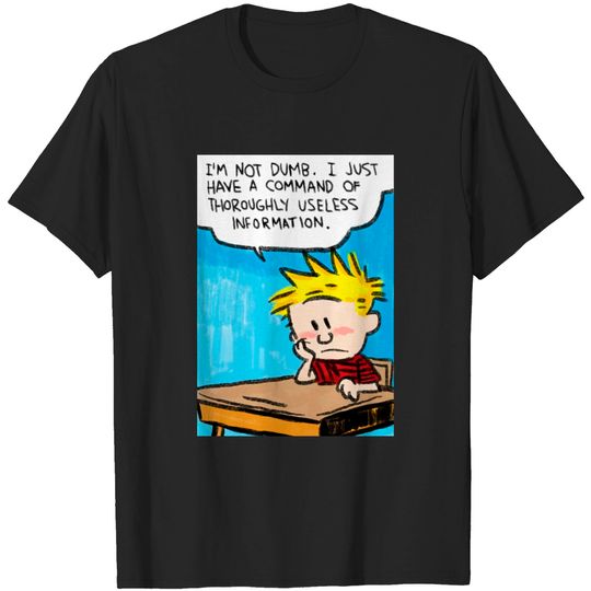 Discover i'm not dumb (calvin and hobbes) - Calvin And Hobbes - T-Shirt