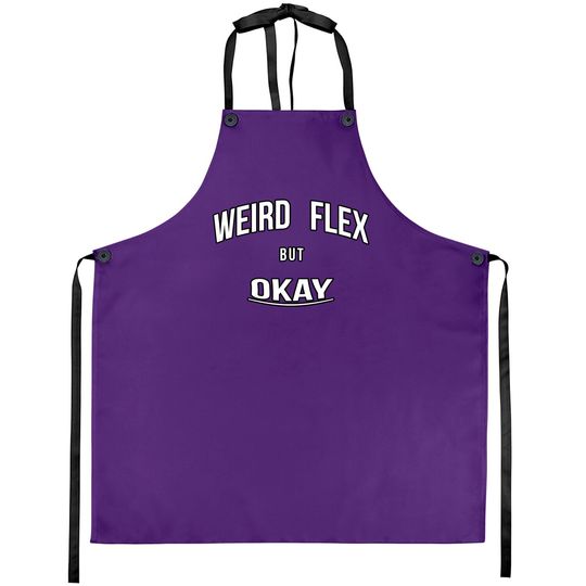 Discover Weird Flex But Okay - Weird Flex But Okay - Aprons
