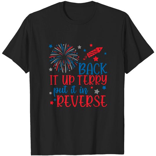 Discover Back It Up Terry, Put It In Reverse Shirt